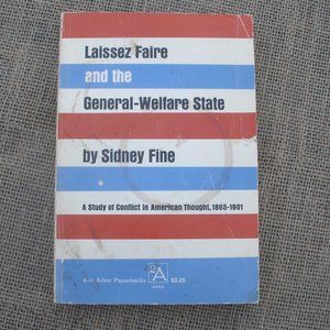 Laissez Faire & the General Welfare State - S Fine